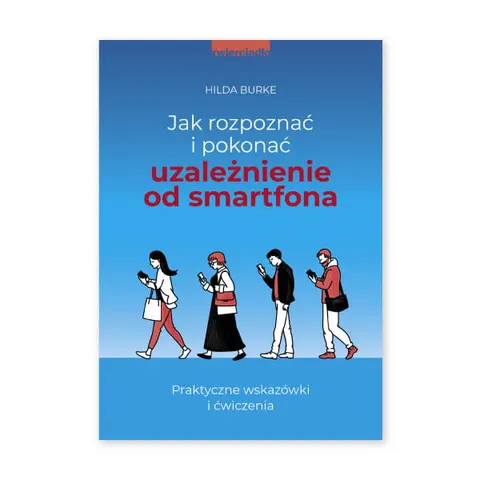 Jak rozpoznać i pokonać uzależnienie od smartfona