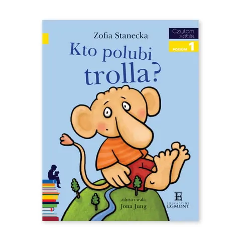 Czytam sobie. Kto polubi Trolla. Poziom 1
