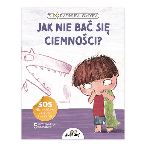 Jak nie bać się ciemności? Z poradnika smyka