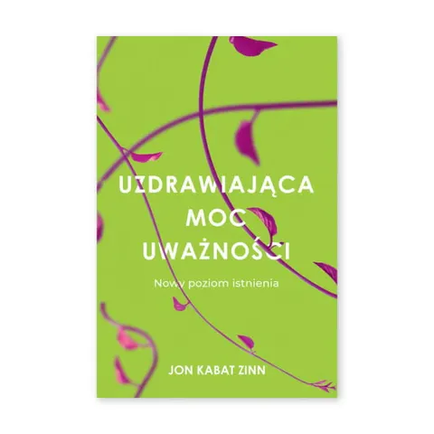 Uzdrawiająca moc uważności