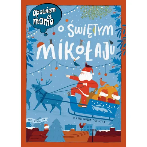 Opowiem ci, mamo o Świętym Mikołaju