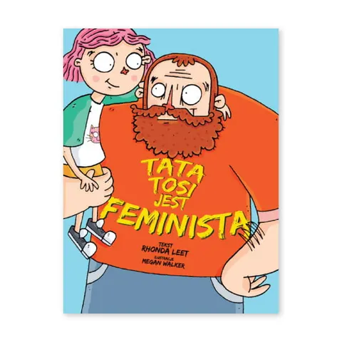 Tata Tosi jest feministą