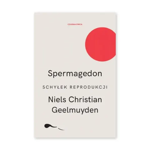 Spermagedon. Schyłek reprodukcji