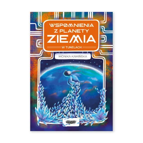 W tunelach. Wspomnienia z planety Ziemia