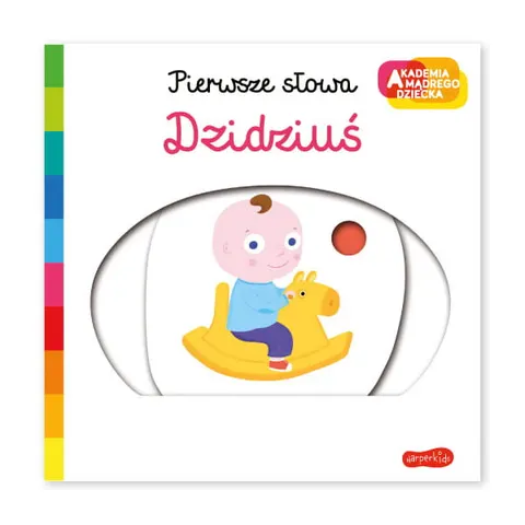 Dzidziuś. Akademia mądrego dziecka. Pierwsze słowa
