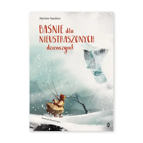 Baśnie dla nieustraszonych dziewczynek