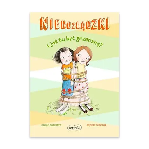 Nierozłączki. I jak tu być grzeczną