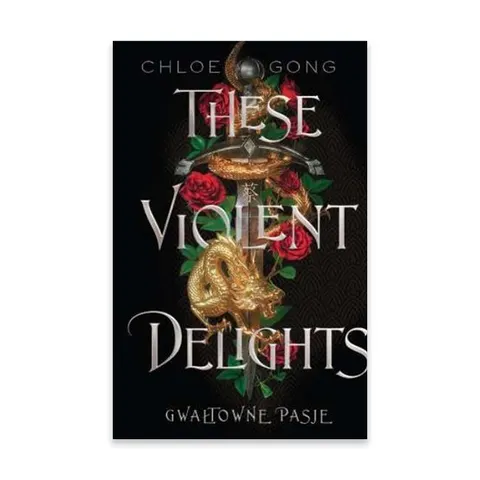 These violent delights. Gwałtowne pasje