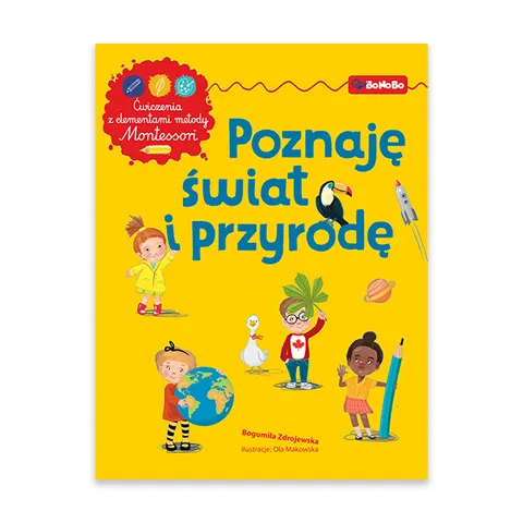 Poznaję świat i przyrodę. Ćwiczenia z elementami metody Montessori