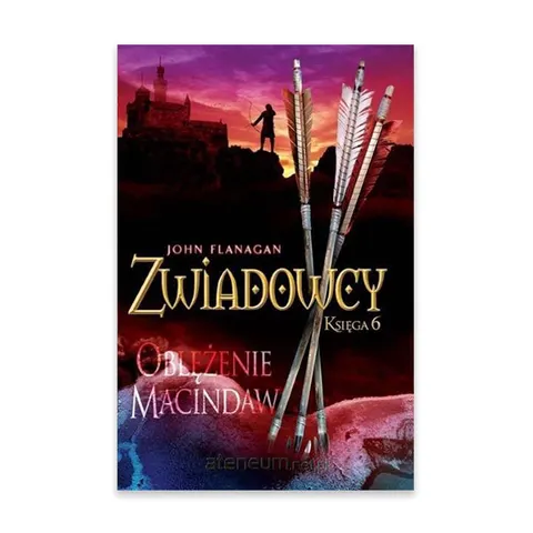 Zwiadowcy. Oblężenie Macindaw. Tom 6