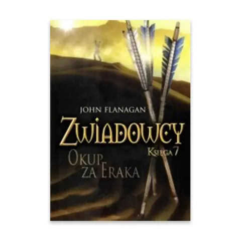 Zwiadowcy. Okup za Eraka. Tom 7