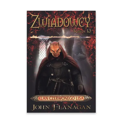 Zwiadowcy. Klan Czerwonego Lisa. Tom 13