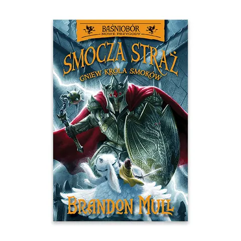 Gniew króla smoków. Smocza straż. Tom 2