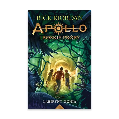 Labirynt Ognia. Apollo i boskie próby. Tom 3