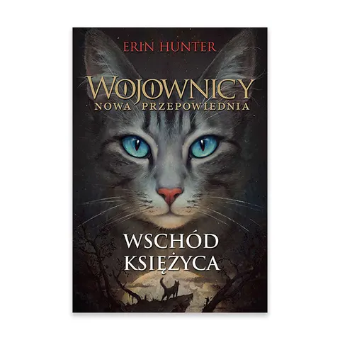 Wschód księżyca. Wojownicy nowa przepowiednia. Tom 2