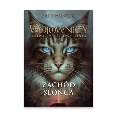 Zachód słońca. Wojownicy nowa przepowiednia. Tom 6