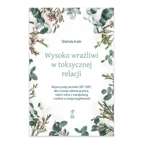 Wysoko wrażliwi w toksycznej relacji