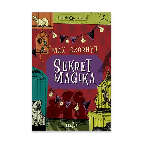 Sekret magika. Zagadkowi Agenci. Tom 1