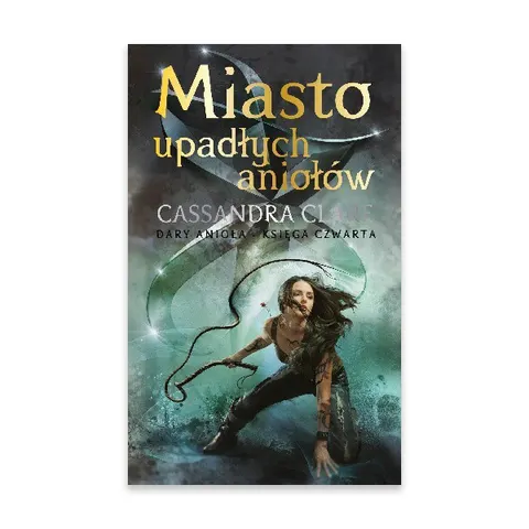 Miasto upadłych aniołów. Dary anioła. Tom 4