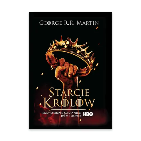 Starcie królów. Pieśń lodu i ognia Tom 2