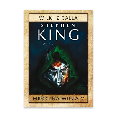 Wilki z Calla. Mroczna wieża Tom 5