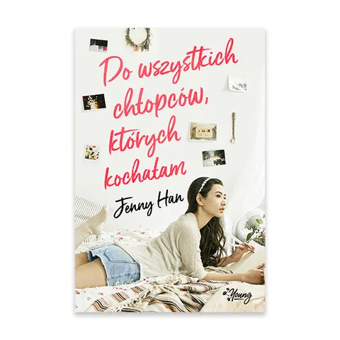 Do wszystkich chłopców, których kochałam. Tom 1