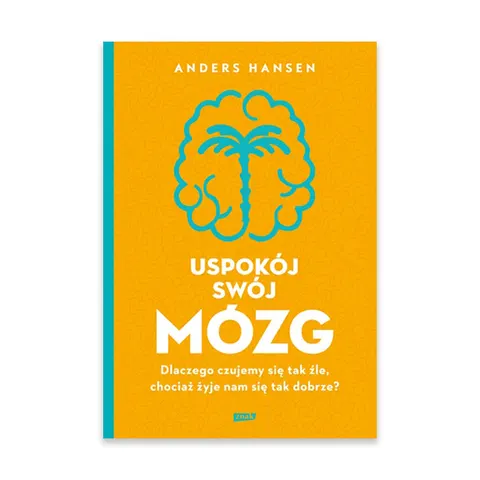 Uspokój swój mózg
