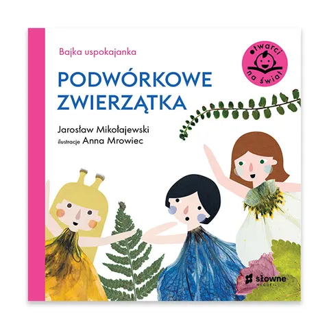 Bajka uspokajanka. Podwórkowe zwierzątka