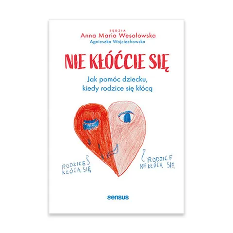 Nie kłóćcie się. Jak pomóc dziecku, kiedy rodzice się kłócą