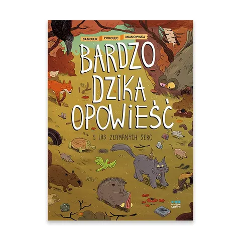Las złamanych serc. Bardzo dzika opowieść. Część 1