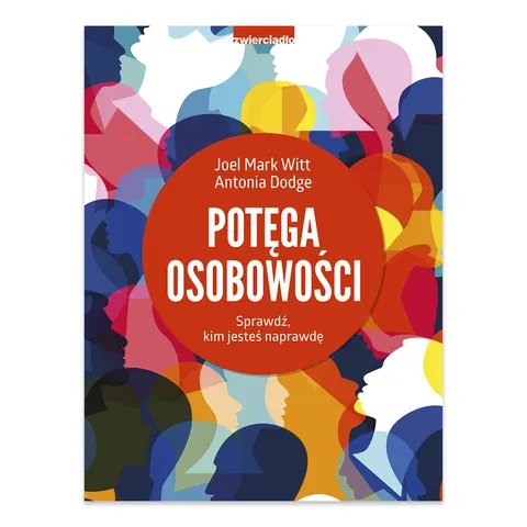 Potęga osobowości. Sprawdź, kim jesteś naprawdę