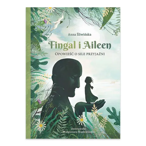 Fingal i Aileen. Opowieść o sile przyjaźni