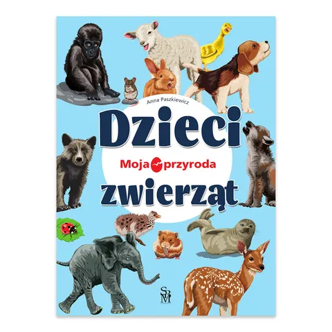 Dzieci zwierząt. Moja przyroda