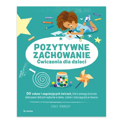 Pozytywne zachowanie. Ćwiczenia dla dzieci