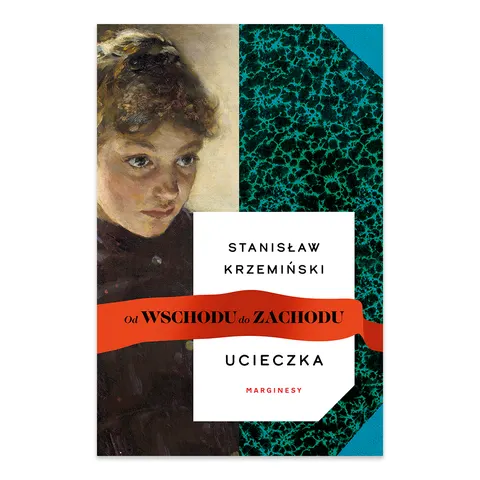 Ucieczka. Od wschodu do zachodu