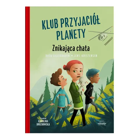 Klub Przyjaciół Planety. Znikająca chata