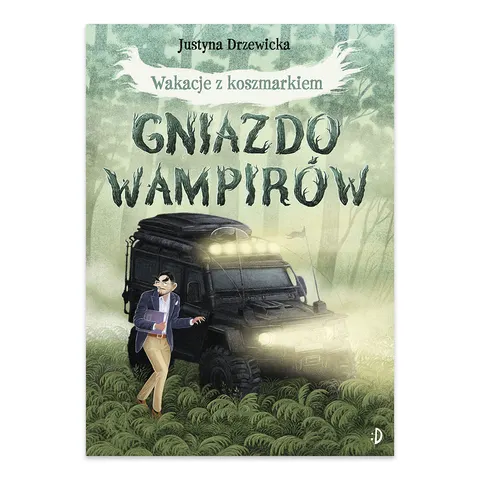 Gniazdo wampirów. Wakacje z koszmarkiem. Tom 1