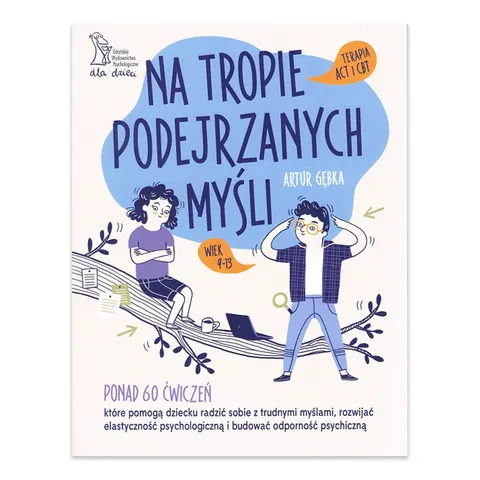 Na tropie podejrzanych myśli. Terapia ACT i CBT