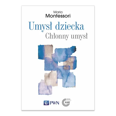 Umysł dziecka. Chłonny umysł
