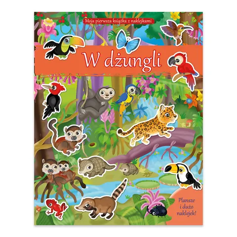 Moja pierwsza książka z naklejkami. W dżungli