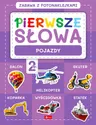 Pierwsze słowa POJAZDY Wiek 2+ Fotonaklejki