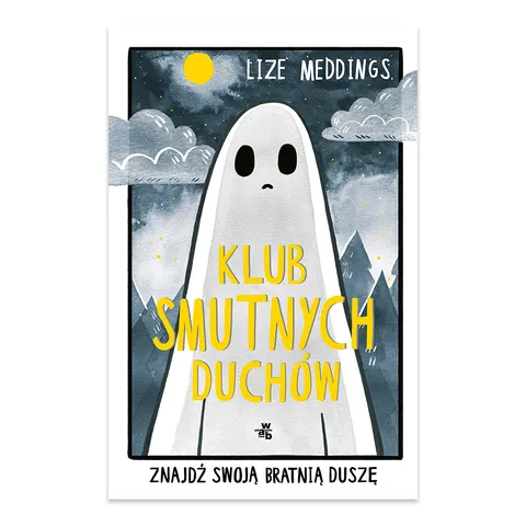 Klub Smutnych Duchów. Znajdź swoją bratnią duszę. Tom 1