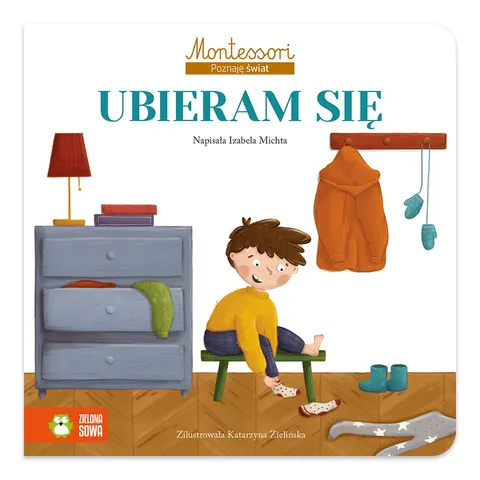 Ubieram się. Montessori. Poznaję świat