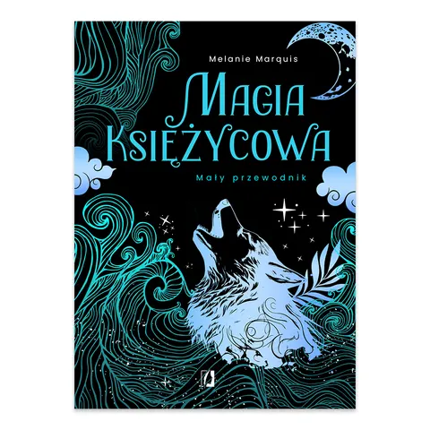 Magia księżycowa. Mały przewodnik