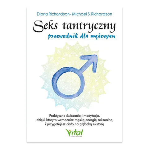 SEKS TANTRYCZNY Przewodnik dla mężczyzn