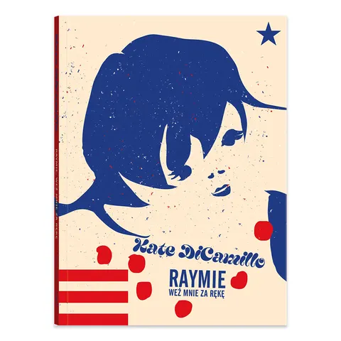Raymie. Weź mnie za rękę