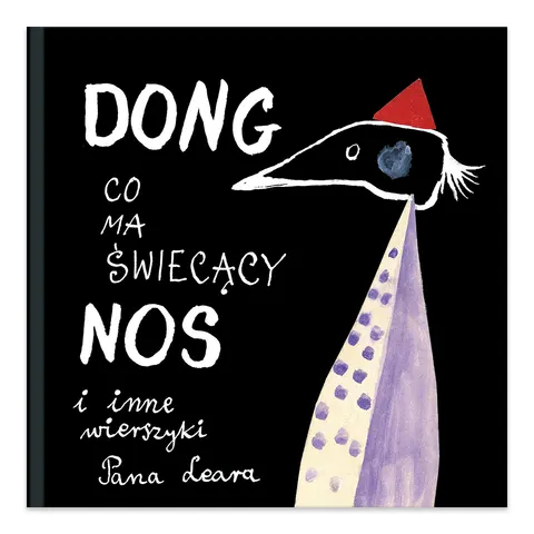 Dong, co ma świecący nos i inne wierszyki Pana Leara