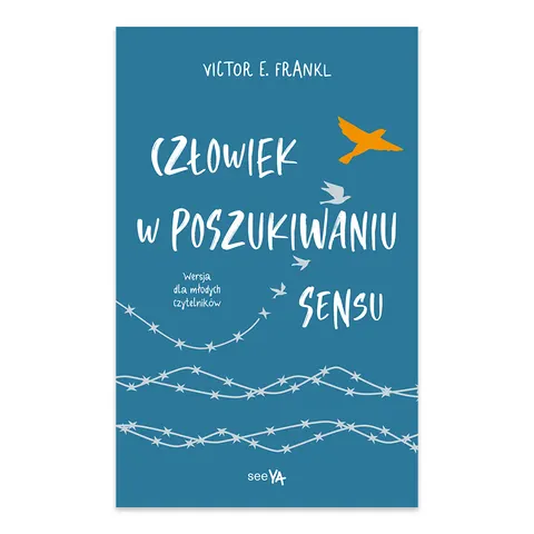 Człowiek w poszukiwaniu sensu. Wersja dla młodych czytelników