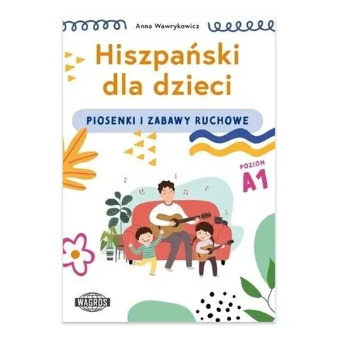 Hiszpański dla dzieci. Piosenki i zabawy ruchowe