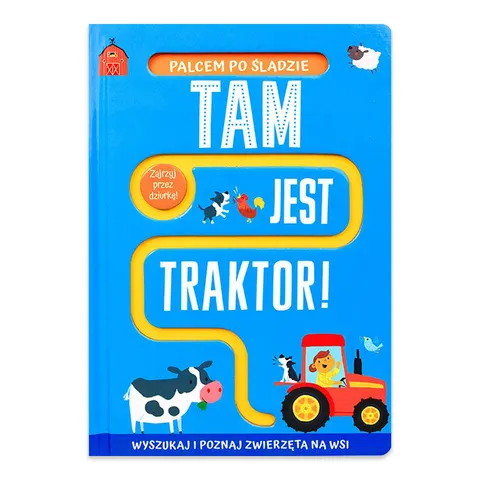 Tam jest traktor! Palcem po śladzie